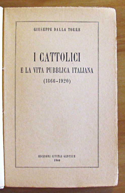 I CATTOLICI E LA VITA PUBBLICA ITALIANA (1866 - 1920)