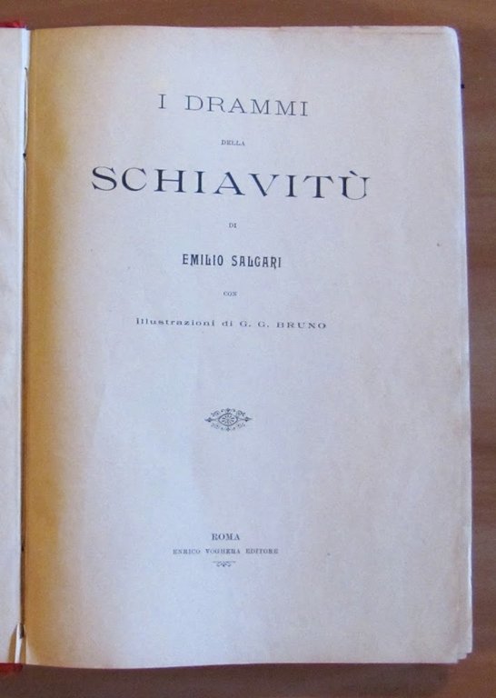 I DRAMMI DELLA SCHIAVITU', I ed. 1896 - ill. G.G. …