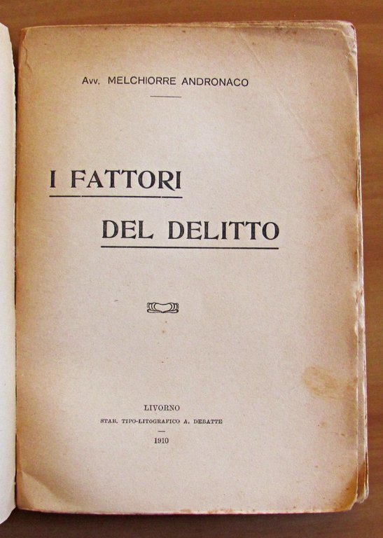 I FATTORI DEL DELITTO
