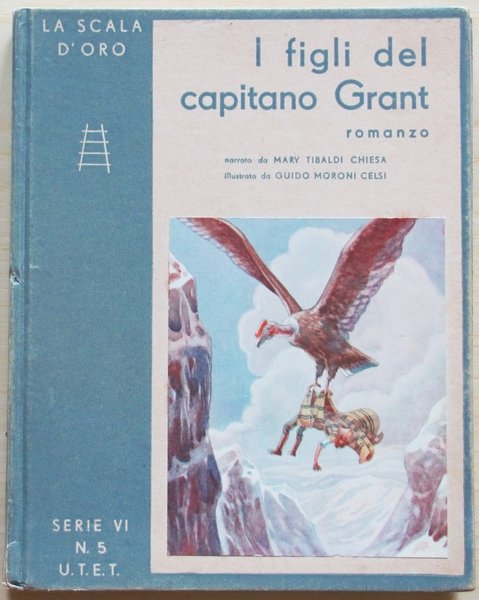 I FIGLI DEL CAPITANO GRANT - ROMANZO DI GIULIO VERNE