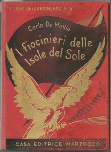 I FIOCINIERI DELLE ISOLE DEL SOLE - Ed. Marzocco - …