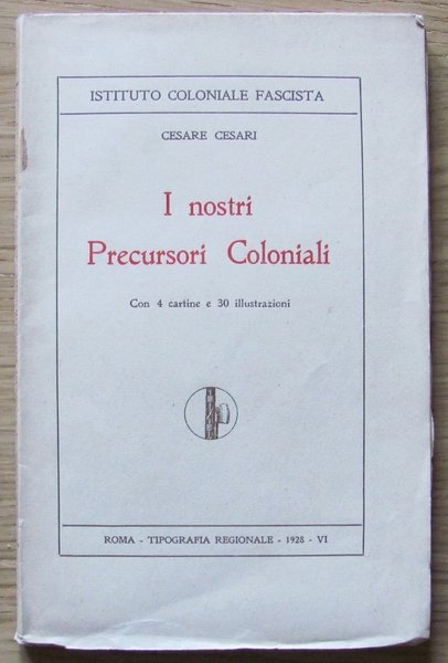 I NOSTRI PRECURSORI COLONIALI