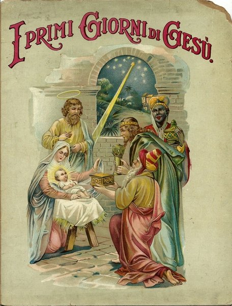 I PRIMI GIORNI DI GESU' ED. ANONIMA S.D. PRIMI '900