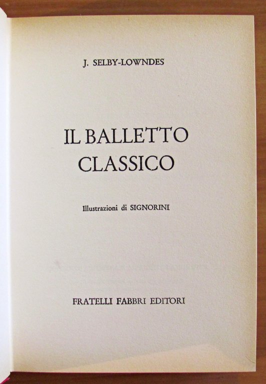 IL BALLETTO CLASSICO - Collana I Libri del Sapere