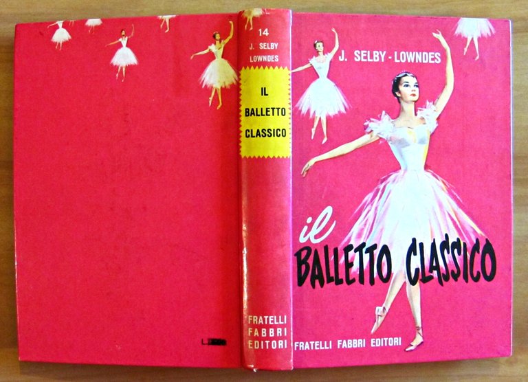 IL BALLETTO CLASSICO - Collana I Libri del Sapere