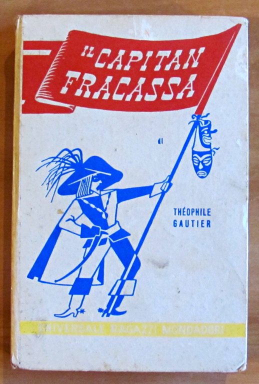 IL CAPITAN FRACASSA - Coll. Universale Ragazzi Mondadori, 1951 - …