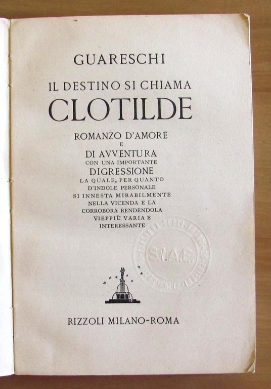 IL DESTINO SI CHIAMA CLOTILDE Romanzo d'amore e d'avventura.