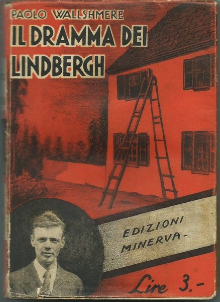 IL DRAMMA DEI LINDBERGH MILANO ED. MINERVA 1935