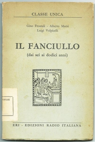 Il Fanciullo... questo sconosciuto che sarà il cittadino di domani! …