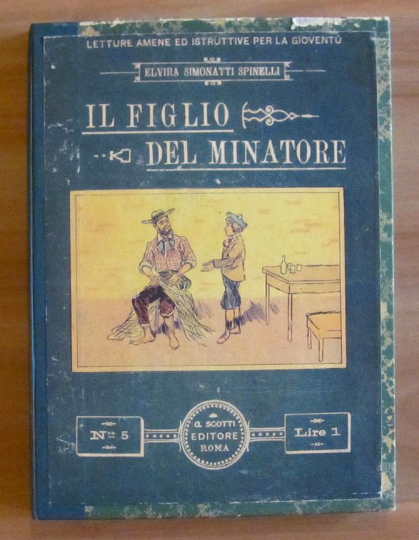 IL FIGLIO DEL MINATORE - Letture amene e istruttive per la Gioventù - 1911 - ill. YAMBO
