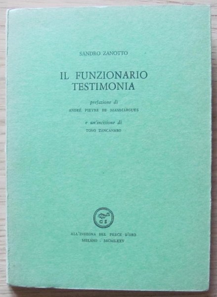 IL FUNZIONARIO TESTIMONIA, I edizione 1975 con Inc. di ZANCANARO