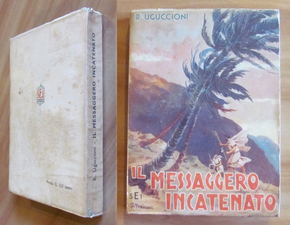 IL MESSAGGERO INCATENATO, I ed. 1949 - ill. MAIRANI