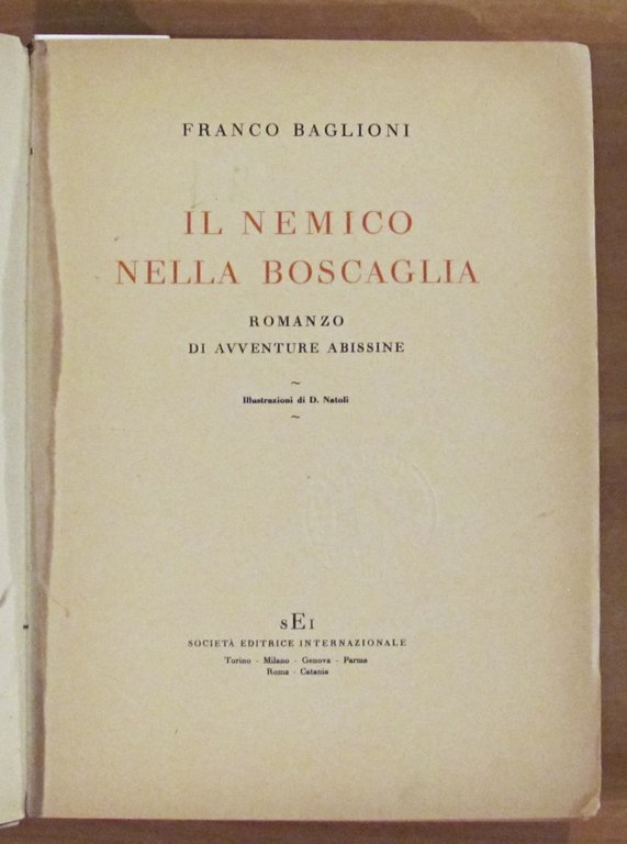 IL NEMICO NELLA BOSCAGLIA - Romanzo di avventure abissine - …