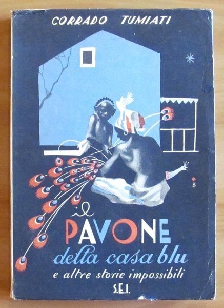 IL PAVONE DELLA CASA BLU e altre storie impossibili