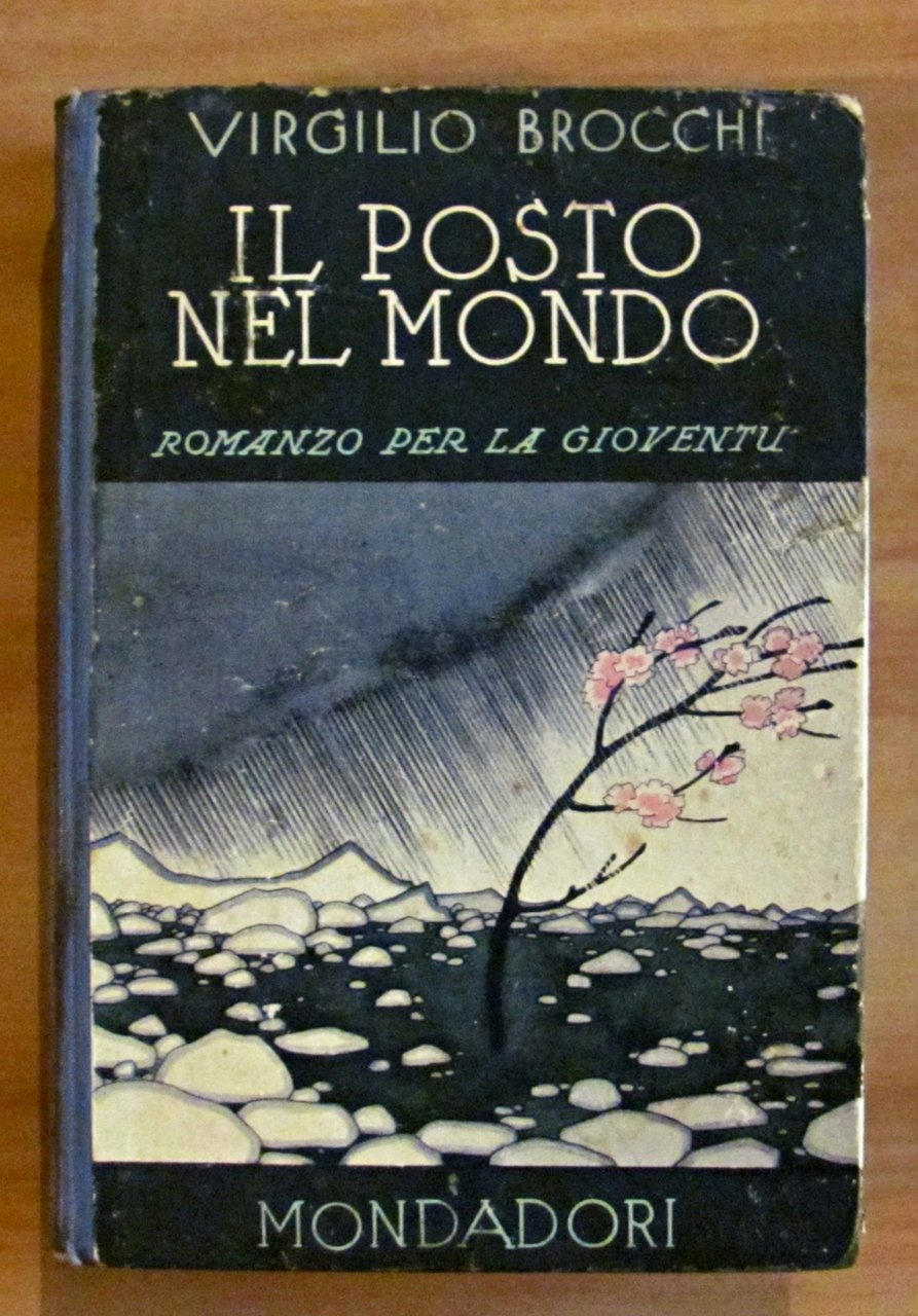 IL POSTO NEL MONDO - Ed. Mondadori, 1942 - Bibliotechina …