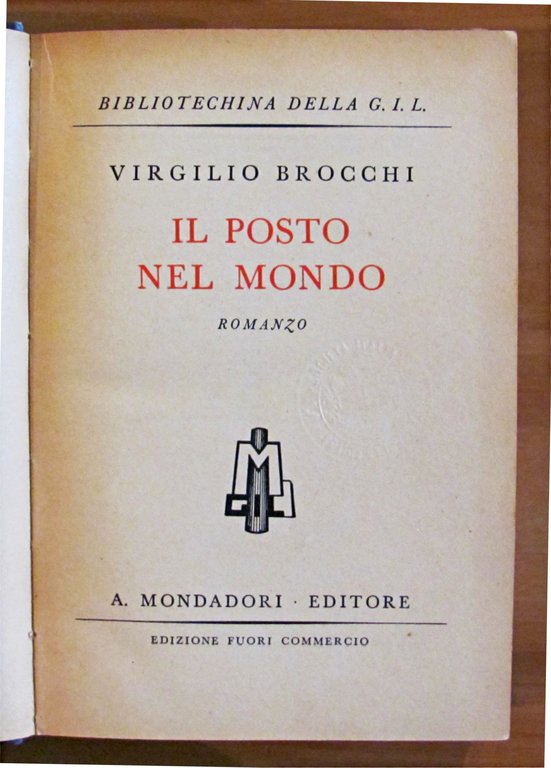 IL POSTO NEL MONDO - Ed. Mondadori, 1942 - Bibliotechina …