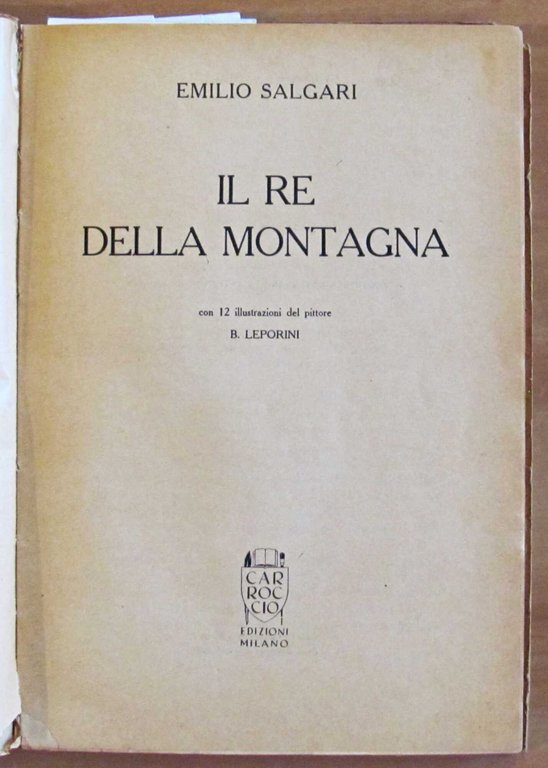 IL RE DELLA MONTAGNA - Coll. Salgari, 1945 - ill. …