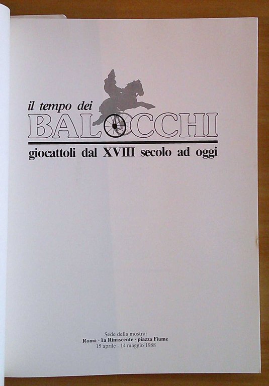 IL TEMPO DEI BALOCCHI - Giocattoli dal XVIII secolo ad …