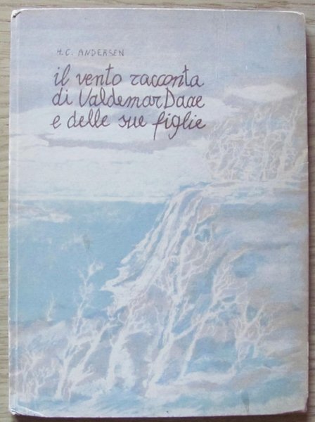 IL VENTO RACCONTA DI VALDEMAR DAAE E DELLE SUE FIGLIE …