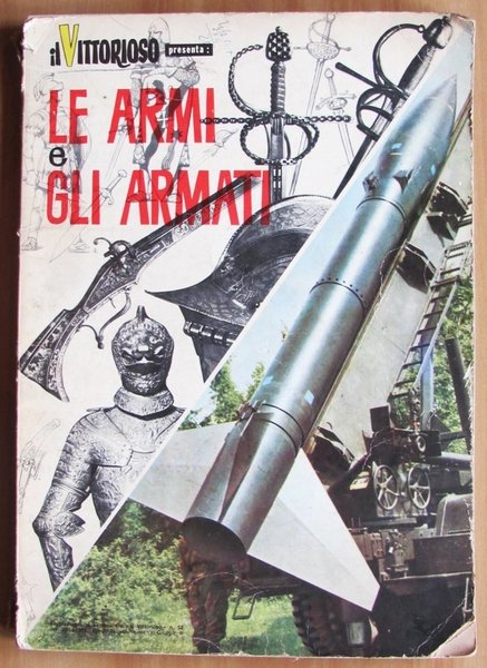 IL VITTORIOSO PRESENTA: LE ARMI E GLI ARMATI - Ed. …