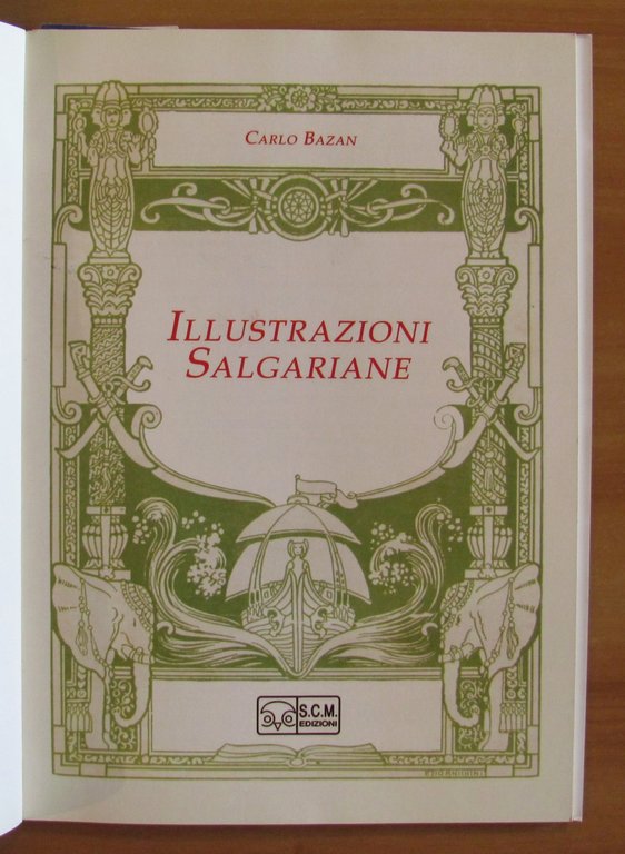 ILLUSTRAZIONI SALGARIANE, I ed. 2008 -Tirat. Limitata a 200 copie …