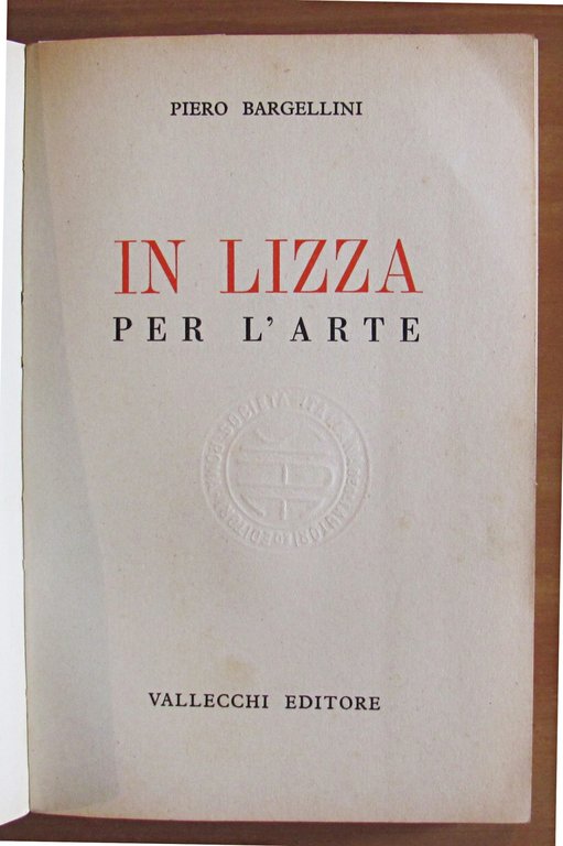 IN LIZZA PER L'ARTE, I ed. 1957 - Con Cedole …