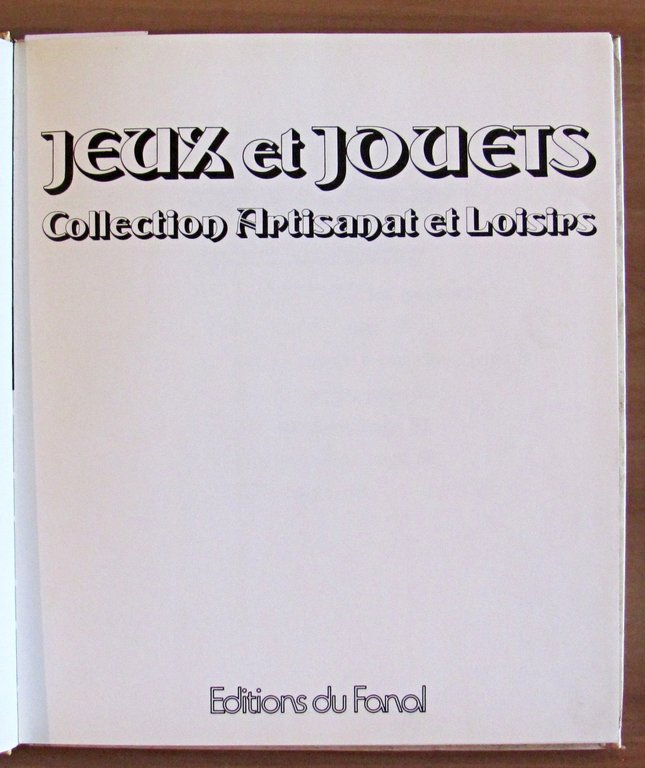 JEUX ET JOUETS - Collection Artisanat et Loisirs, 1979