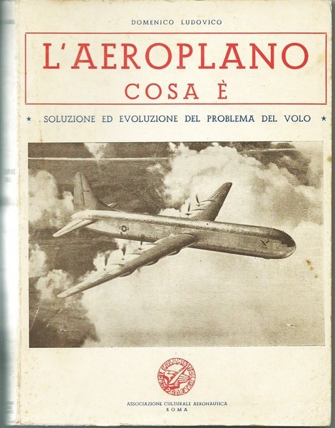 L'AEROPLANO COSA E' - SOLUZIONE ED EVOLUZIONE DEL PROBLEMA DEL …