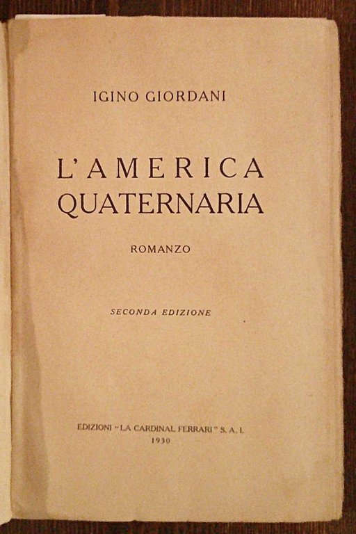 L'AMERICA QUATERNARIA, 1930 - con DEDICA AUTOGRAFA