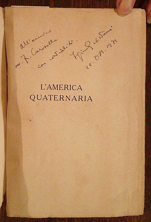 L'AMERICA QUATERNARIA, 1930 - con DEDICA AUTOGRAFA