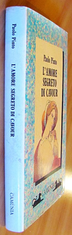 L'AMORE SEGRETO DI CAVOUR - Collana Storia e Storie