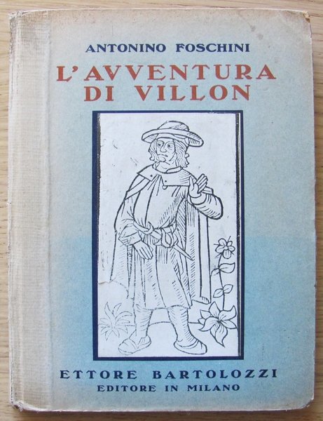 L'AVVENTURA DI VILLON - Ed. E. BARTOLOZZI, I ed. 1933
