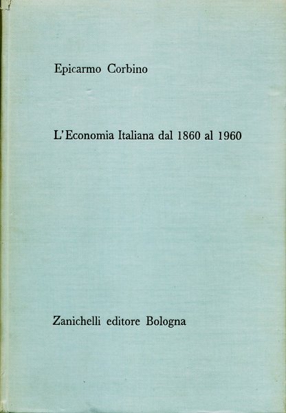 L'Economia Italiana dal 1860 al 1960