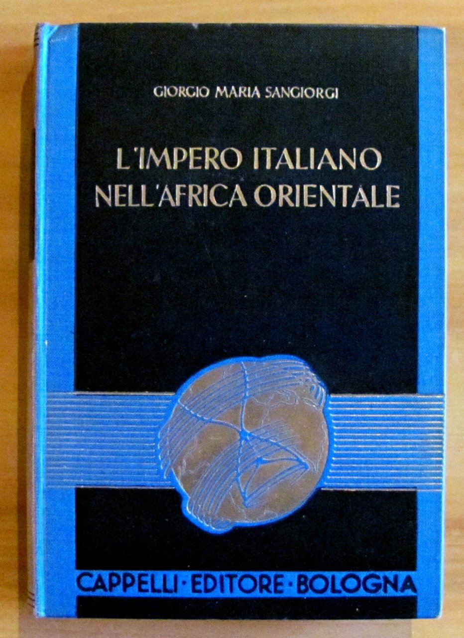 L'IMPERO ITALIANO NELL'AFRICA ORIENTALE - PROBLEMI DI OGGI E POTENZA …