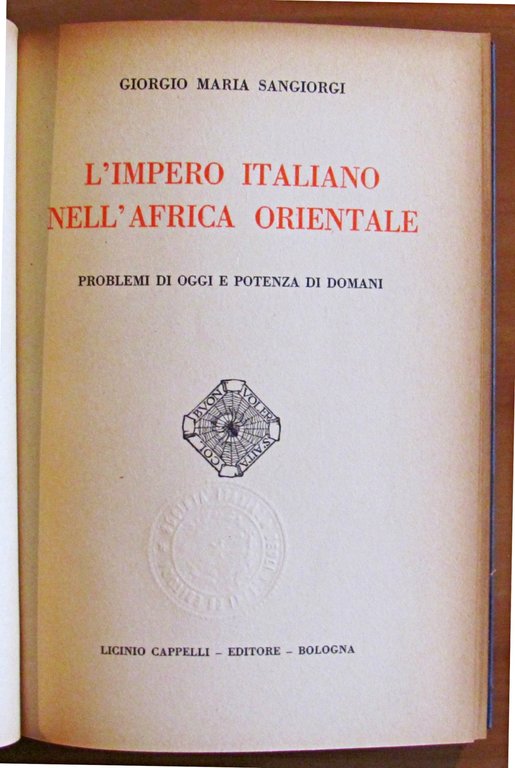 L'IMPERO ITALIANO NELL'AFRICA ORIENTALE - PROBLEMI DI OGGI E POTENZA …