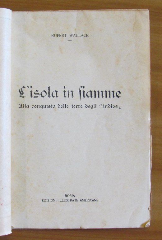 L'ISOLA IN FIAMME Alla conquista delle terre degli INDIOS