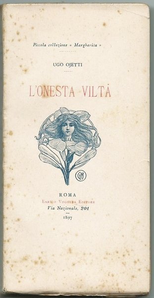 L'ONESTA VILTA' PICCOLA COLLEZIONE "MARGHERITA". ROMA ED. E. VOGHERA 1897