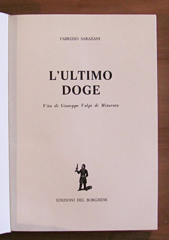 L'ULTIMO DOGE - Vita di Giuseppe Volpi di Misurata - …