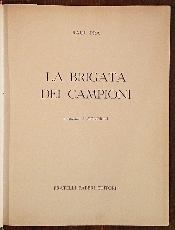 LA BRIGATA DEI CAMPIONI - Collezioni per ragazzi, 1960 - …