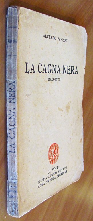 LA CAGNA NERA. ROMA SOC. ANON. EDIT. "LA VOCE" 1921