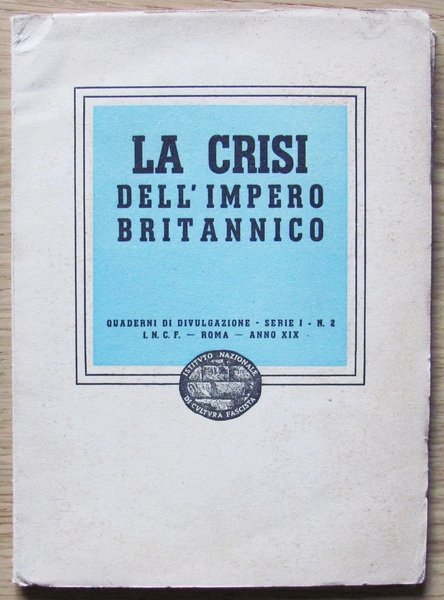 LA CRISI DELL'IMPERO BRITANNICO - Quaderni di Divulgazione