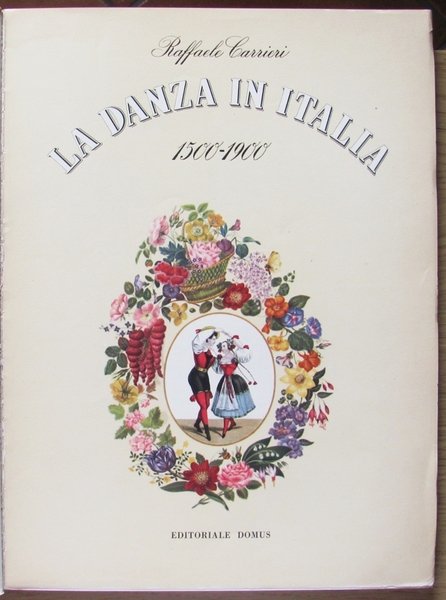 LA DANZA IN ITALIA - 1500 - 1900 - Sanquirico, …