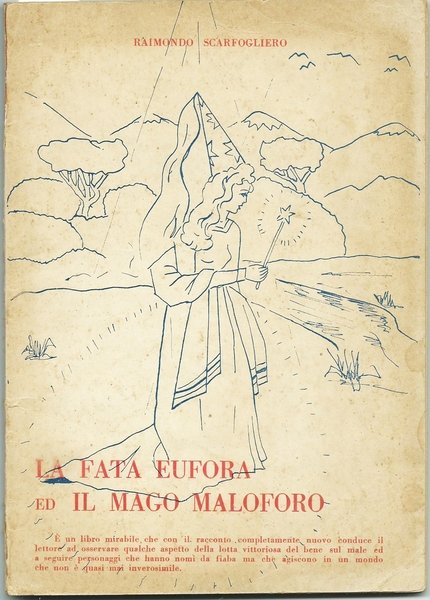LA FATA EUFORA ED IL MAGO MALOFORO, II ed. 1963 …