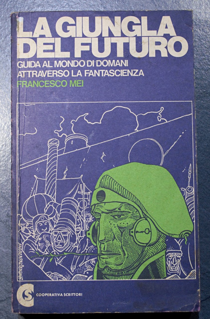 LA GIUNGLA DEL FUTURO - GUIDA AL MONDO DI DOMANI …