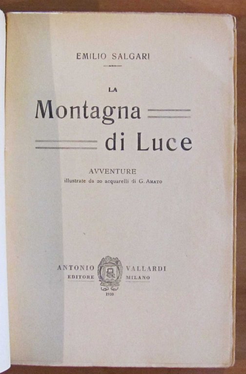 LA MONTAGNA DI LUCE, 1930 - ill. G. AMATO