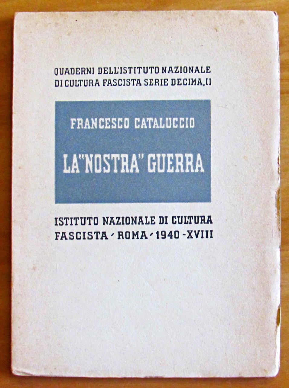 LA NOSTRA GUERRA - Quaderni Istituto Nazionale di Cultura FASCISTA …