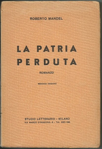 LA PATRIA PERDUTA MILANO ED. STUDIO LETTERARIO 1943