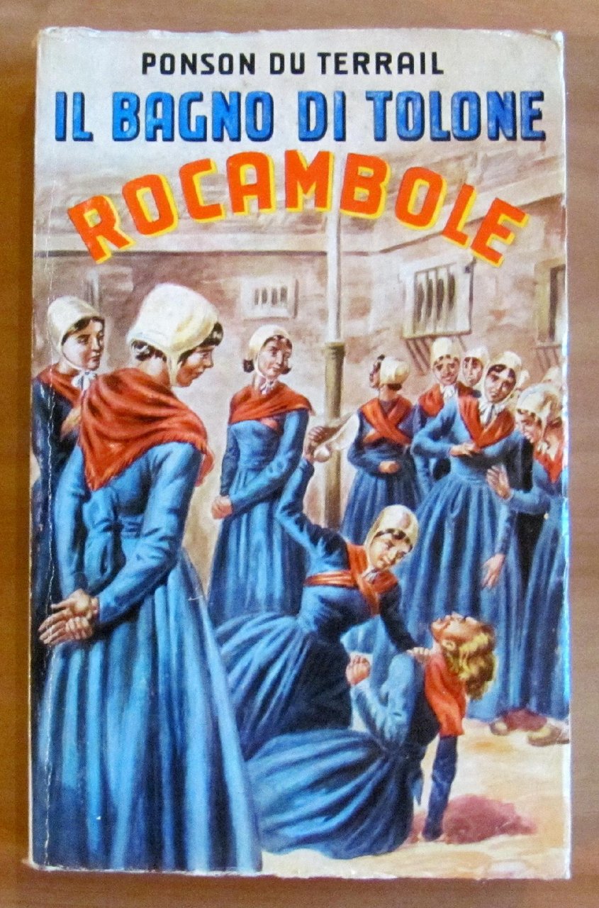 La risurrezione di ROCAMBOLE - Il Bagno di Tolone
