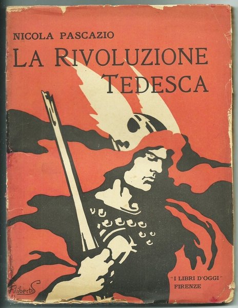 LA RIVOLUZIONE TEDESCA (Verso la Germania di domani) - Collana …