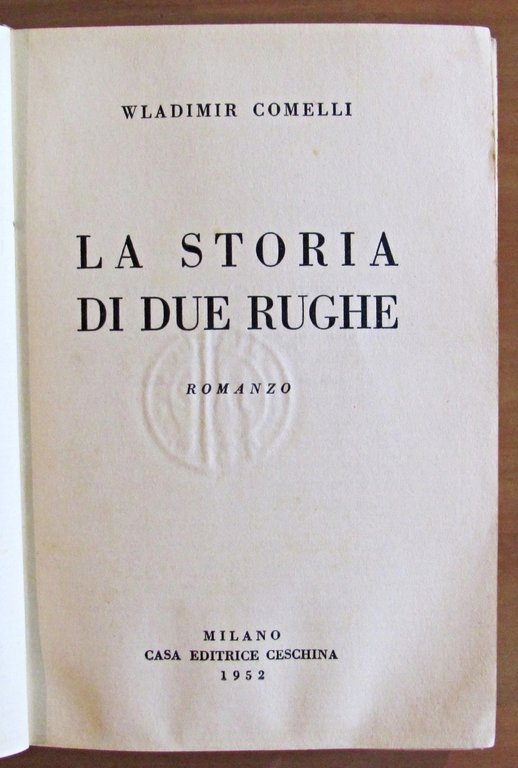 LA STORIA DI DUE RUGHE, I ed. 1952